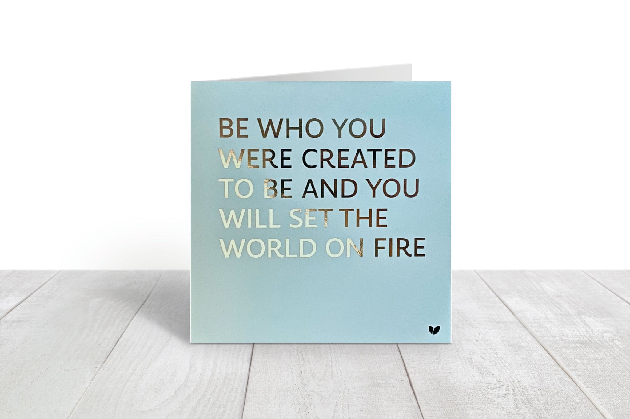 Be Who You Were Created to be blue greeting card