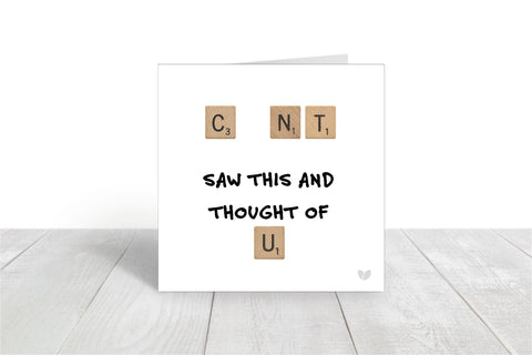 scrabble cunt card thought of you