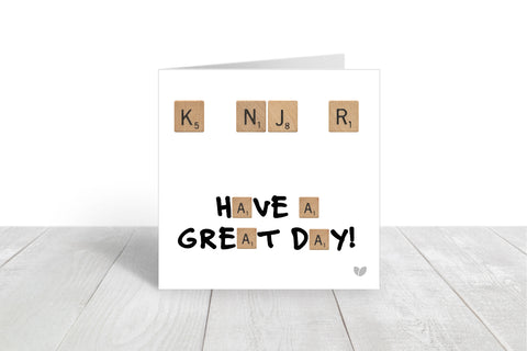 KNJR Have a Great Day scrabble greeting card