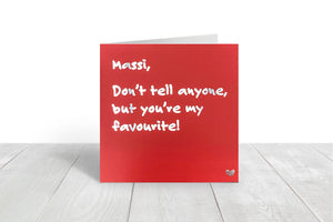 Massi you're my favourite greeting card