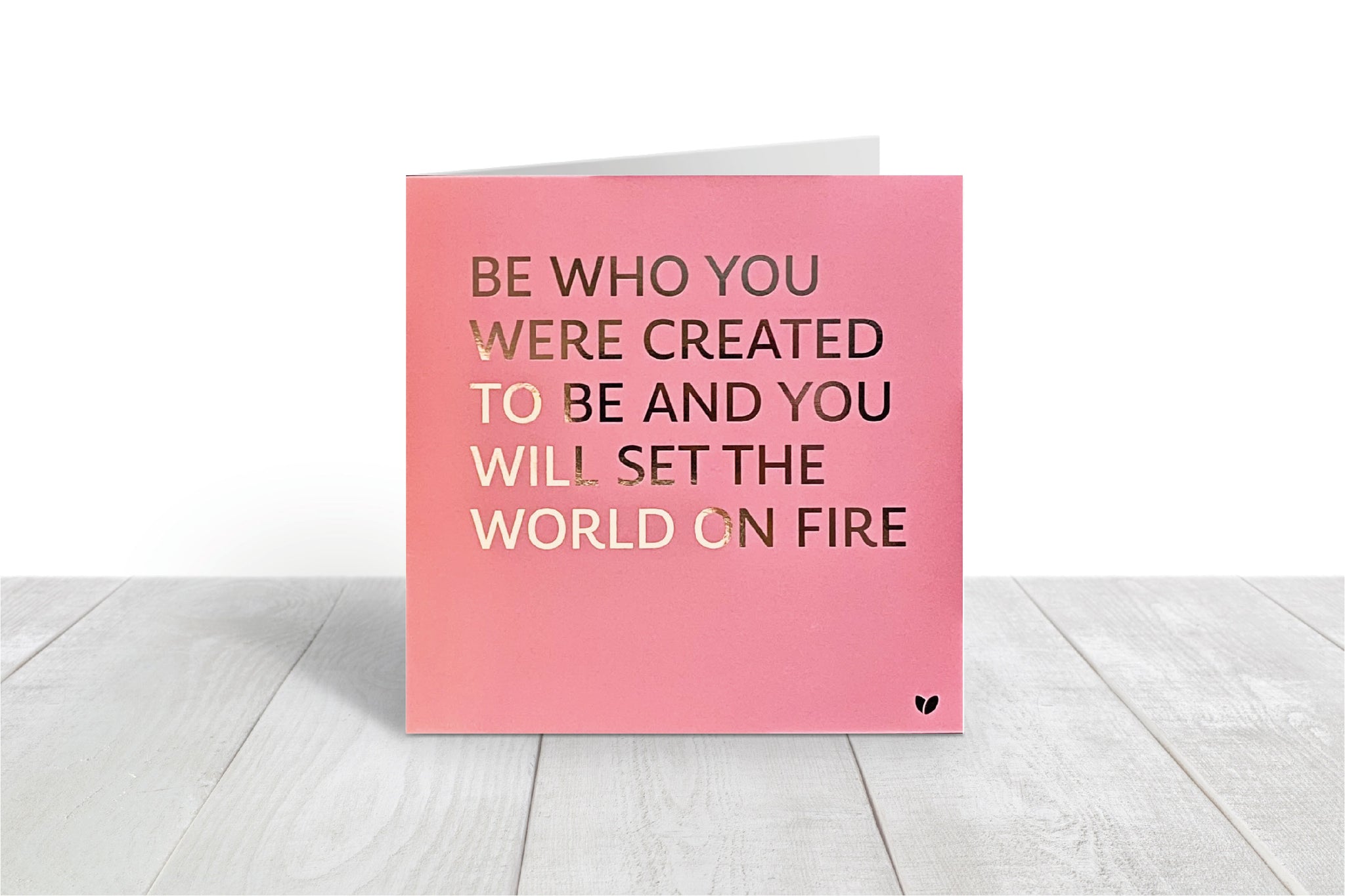 Be Who You Were Created to be pink greeting card